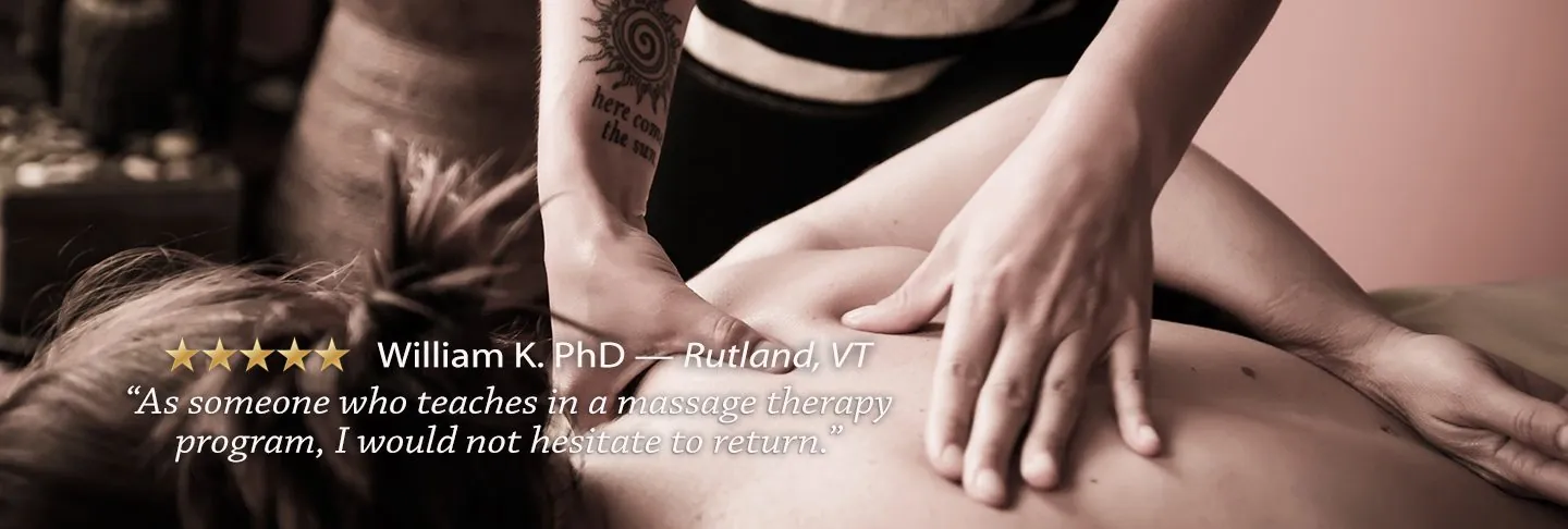 Deep tissue work on a client's back. William K., PhD, Rutland, VT: As someone who teaches in a massage therapy program, I would not hesitate to return.